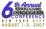 Dynamic Producer Conference New York City 2007
